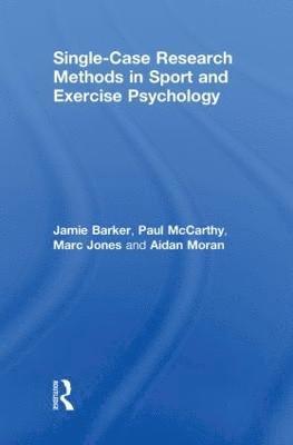 Single-Case Research Methods in Sport and Exercise Psychology 1