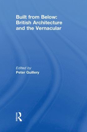 bokomslag Built from Below: British Architecture and the Vernacular