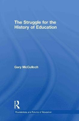 bokomslag The Struggle for the History of Education