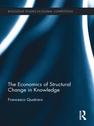 Francesco Quatraro - Economics of Structural Change in Knowledge, Inbunden