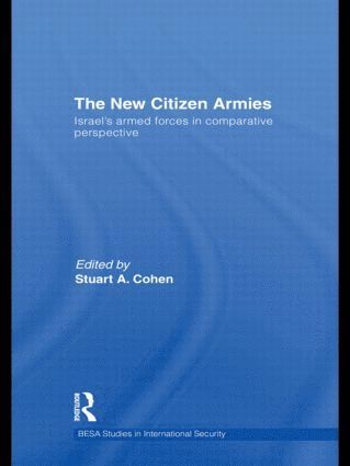 Stuart A. Cohen, Israel) Cohen, Stuart A. (Bar-llan University - New Citizen Armies, Inbunden