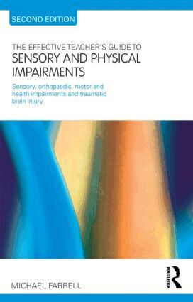 Michael Farrell - Effective Teacher's Guide to Sensory and Physical Impairments, Häftad