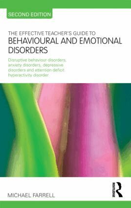 Michael Farrell - Effective Teacher's Guide to Behavioural and Emotional Disorders, Häftad