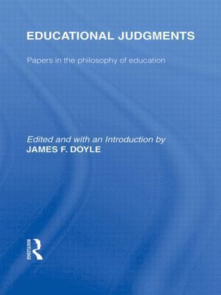 bokomslag Educational Judgments (International Library of the Philosophy of Education Volume 9)