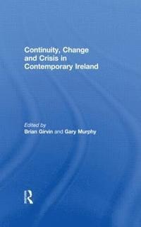 bokomslag Continuity, Change and Crisis in Contemporary Ireland