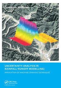 bokomslag Uncertainty Analysis in Rainfall-Runoff Modelling - Application of Machine Learning Techniques