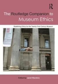 bokomslag The Routledge Companion to Museum Ethics