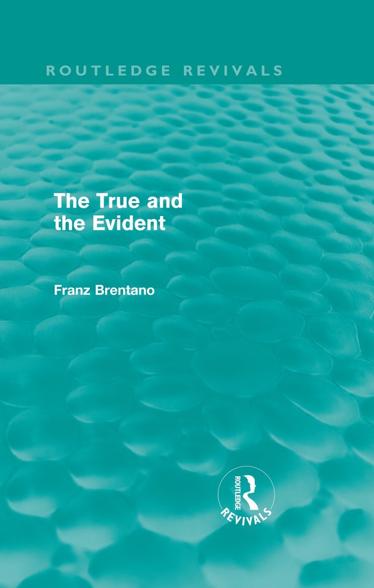 The True and the Evident (Routledge Revivals) 1