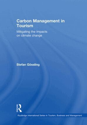 Gossling Stefan - Carbon Management in Tourism, Inbunden