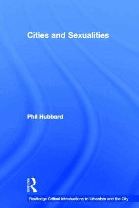 Phil Hubbard - Cities and Sexualities, Inbunden
