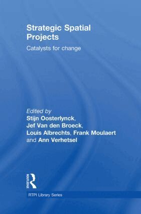 Stijn Oosterlynck, Jef Van den Broeck, Louis Albrechts, Frank Moulaert, Ann Verhetsel - Strategic Spatial Projects, Inbunden