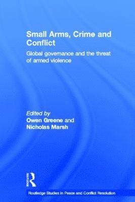 bokomslag Small Arms, Crime and Conflict