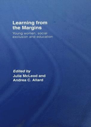 Julie McLeod, Andrea C Allard, Australia) McLeod, Julie (University of Melbourne, Australia) Allard, Andrea C (Deakin University, Andrea C. Allard, Julie Mcleod - Learning from the Margins, Häftad