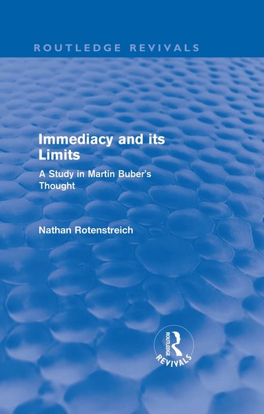Nathan Rotenstreich - Immediacy and its Limits (Routledge Revivals), Inbunden