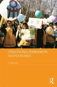 bokomslag Practicing Feminism in South Korea