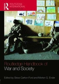 bokomslag The Routledge Handbook of War and Society