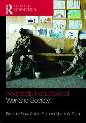 Steven Carlton-Ford, Morten G. Ender - Routledge Handbook of War and Society, Inbunden