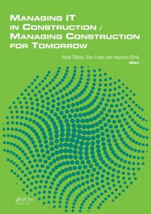 Attila Dikbas, Esin Ergen, Heyecan Giritli - Managing IT in Construction/Managing Construction for Tomorrow, Inbunden
