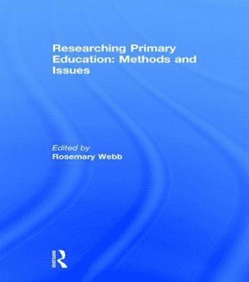 Researching Primary Education: Methods and Issues 1