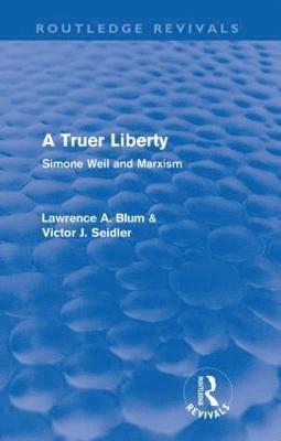 A Truer Liberty (Routledge Revivals) 1