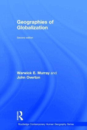 Warwick Murray, John Overton - Geographies of Globalization, Inbunden