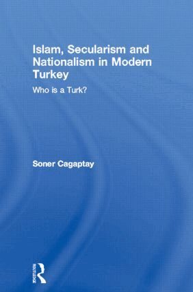 Soner Cagaptay - Islam, Secularism and Nationalism in Modern Turkey, Häftad