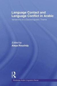 bokomslag Language Contact and Language Conflict in Arabic