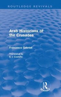 bokomslag Arab Historians of the Crusades (Routledge Revivals)