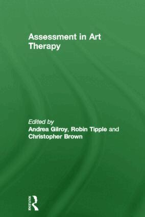 Andrea Gilroy, Robin Tipple, Christopher Brown - Assessment in Art Therapy, Inbunden