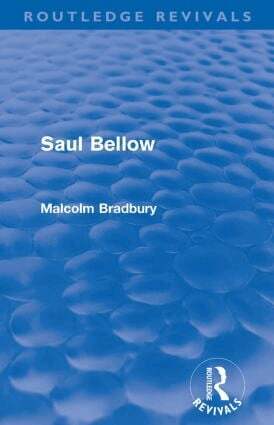 Malcolm Bradbury - Saul Bellow (Routledge Revivals), Häftad