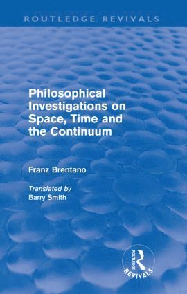 bokomslag Philosophical Investigations on Time, Space and the Continuum (Routledge Revivals)