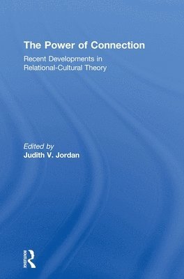 Judith Jordan, USA) Jordan, Judith (Harvard Medical School - Power of Connection, Inbunden