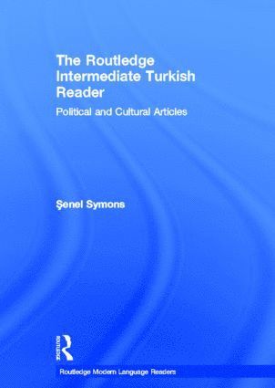 Senel Symons - Routledge Intermediate Turkish Reader, Inbunden