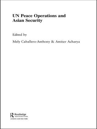 Mely Cabellero-Anthony, Amitav Acharya, Mely Cabellero-Anthony, Amitav Acharya - UN Peace Operations and Asian Security, Häftad