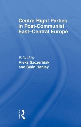 Seán Hanley, Aleks Szczerbiak - Centre-Right Parties in Post-Communist East-Central Europe, Häftad