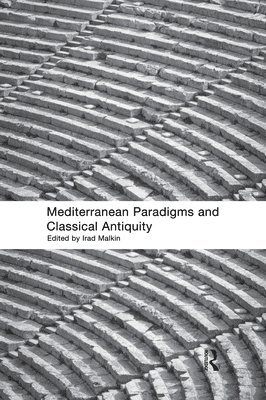 Mediterranean Paradigms and Classical Antiquity