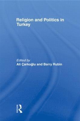 Barry Rubin, Ali Çarkoglu, Turkey) Carkoglu, Ali (Bogacizi University, Ali Carkoglu - Religion and Politics in Turkey, Häftad