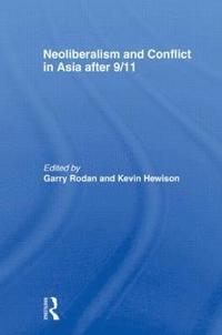 bokomslag Neoliberalism and Conflict In Asia After 9/11