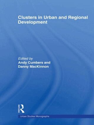 ANDREW CUMBERS, Danny McKinnon - Clusters in Urban and Regional Development, Häftad