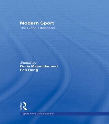 Boria Majumdar, Fan Hong - Modern Sport - The Global Obsession, Häftad