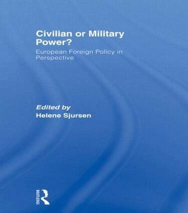 Helene Sjursen - Civilian or Military Power?, Häftad