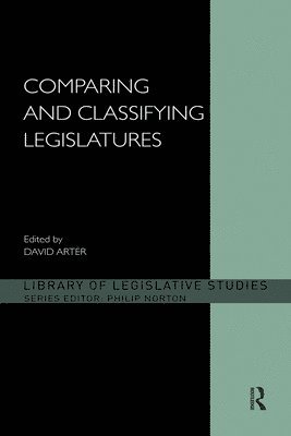 Comparing and Classifying Legislatures 1