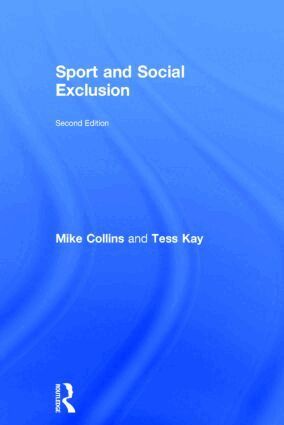 Michael Collins, Tess Kay, Mike Collins - Sport and Social Exclusion, Inbunden