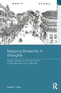 bokomslag Mapping Modernity in Shanghai