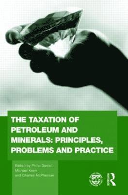 The Taxation of Petroleum and Minerals 1