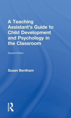 A Teaching Assistant's Guide to Child Development and Psychology in the Classroom 1