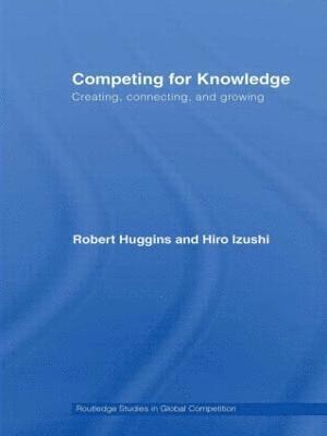 Robert Huggins, Hiro Izushi, UK) Huggins, Robert (University of Sheffield, UK) Izushi, Hiro (Aston University - Competing for Knowledge, Häftad