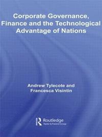 bokomslag Corporate Governance, Finance and the Technological Advantage of Nations