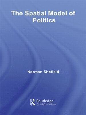 The Spatial Model of Politics 1