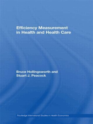 Bruce Hollingsworth, Stuart J. Peacock - Efficiency Measurement in Health and Health Care, Häftad